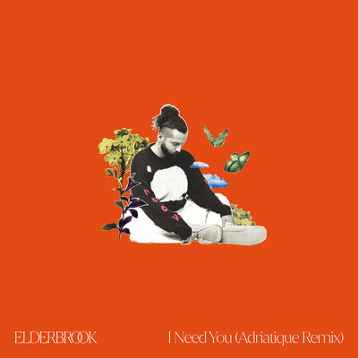 シングル/I Need You (Adriatique Remix)/Elderbrook