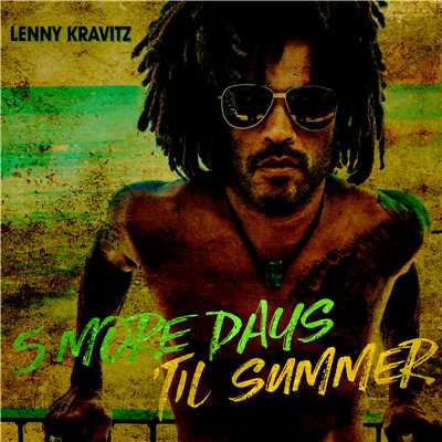 5 More Days 'Til Summer (Edit)/レニー・クラヴィッツ