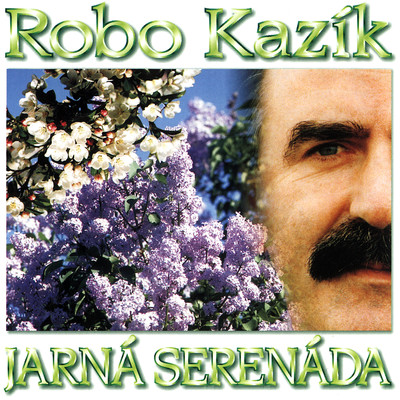 アルバム/Jarna serenada/Robo Kazik