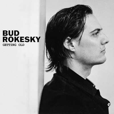 Getting Old/Bud Rokesky