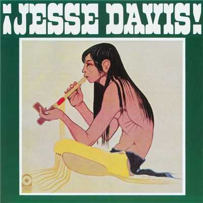 Jesse Davis！/Jesse Ed Davis