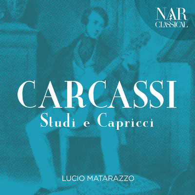 Carcassi: Studi e Capricci/Lucio Matarazzo