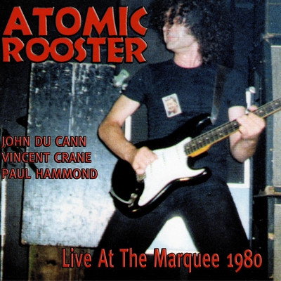 アルバム/Live At The Marquee 1980/Atomic Rooster