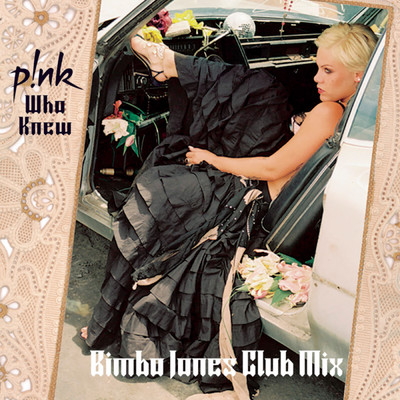 シングル/Who Knew (Bimbo Jones Club Mix)/P！NK