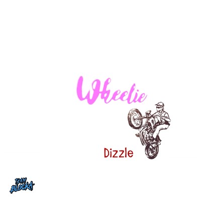 シングル/Wheelie/Dizzle