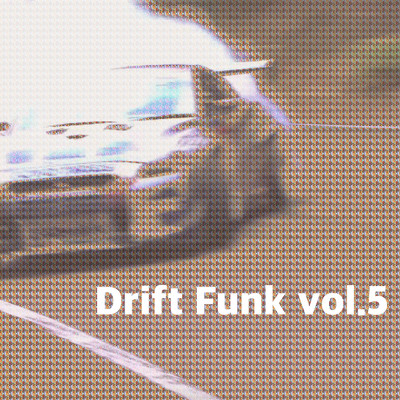 アルバム/Drift Funk vol.5/KING 3LDK