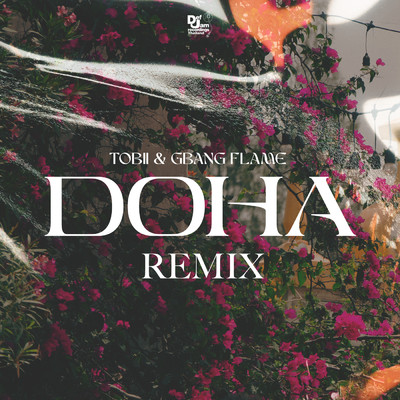 シングル/Doha (Explicit) (featuring G-BANG FLAME／Remix)/Tobii