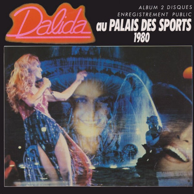 Je suis malade (Live au Palais des Sports, Paris ／ 1980)/ダリダ