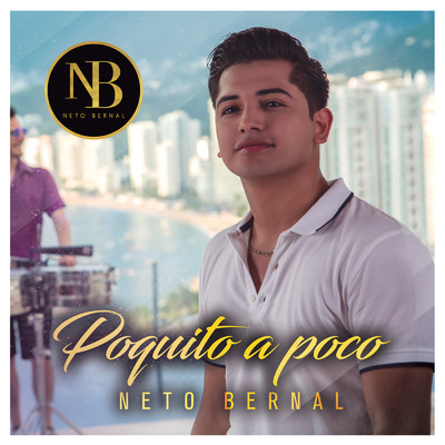 Poquito A Poco/Neto Bernal
