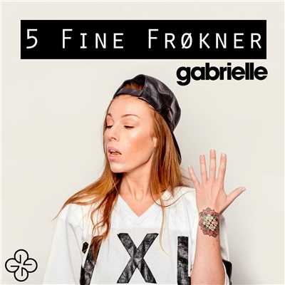 5 fine frokner/ガブリエル