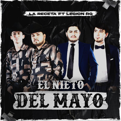 El Nieto Del Mayo (featuring Legion RG)/La Receta