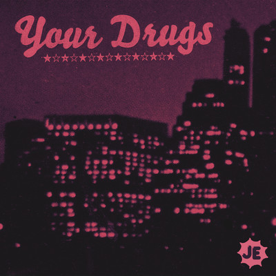 Your Drugs/j ember