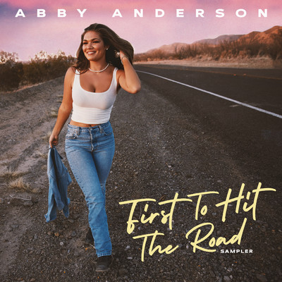 First To Hit The Road (sampler)/Abby Anderson
