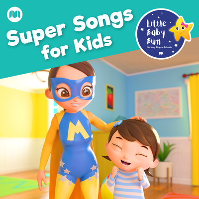 アルバム/Super Songs for Kids/Little Baby Bum Nursery Rhyme Friends