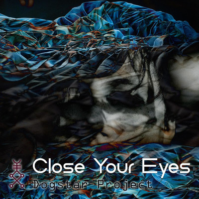 シングル/Close Your Eyes/Dogstar Project