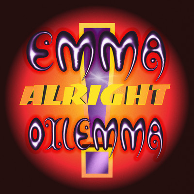 シングル/Alright/Emma Dilemma