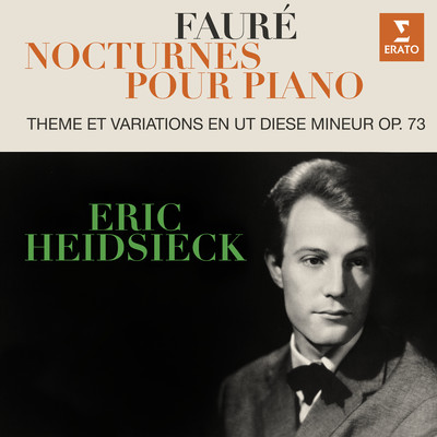Faure: Nocturnes & Theme et variations, Op. 73/Eric Heidsieck
