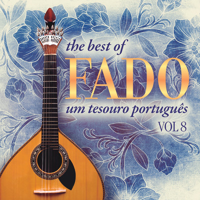 The Best of Fado: Um Tesouro Portugues, Vol. 8/Varios Artistas