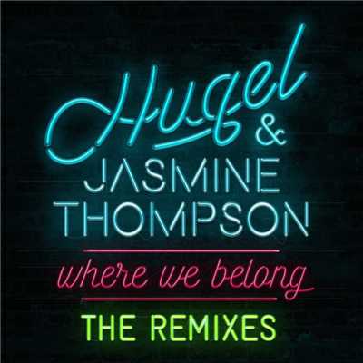 Where We Belong (The Remixes)/HUGEL & Jasmine Thompson