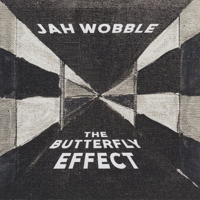 The Butterfly Effect/Jah Wobble