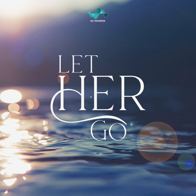 Let Her Go/NS Records