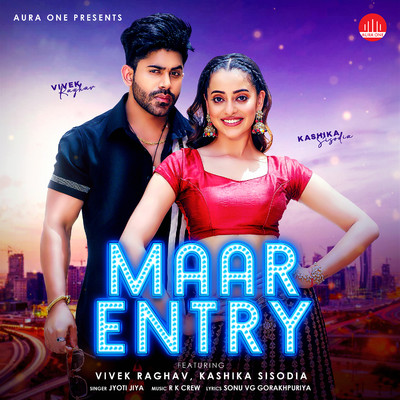 Maar Entry (feat. Vivek Raghav & Kashika Sisodia)/Jyoti Jiya