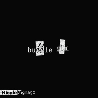 シングル/bubble gum [version acustica]/Nicole Zignago