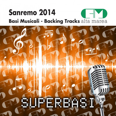 アルバム/Basi Musicali Sanremo 2014 (Backing Tracks)/Alta Marea