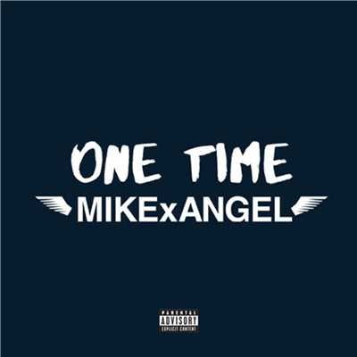 シングル/One Time/MIKExANGEL