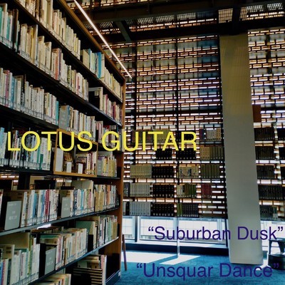 Suburban Dusk/LOTUS GUITAR