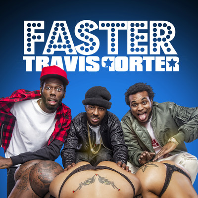 Faster (Explicit)/Travis Porter