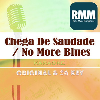 シングル/Chega De Saudade ／ No More Blues : Key-5 ／ wG/Retro Music Microphone