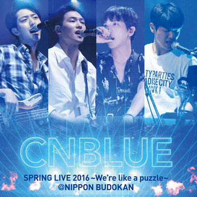 Where you are (Live-2016 Spring Live -We're like puzzle-@Nippon Budokan, Tokyo)/CNBLUE