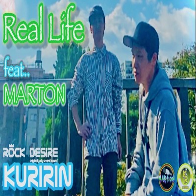 Real Life (feat. Marton)/KURIRIN ROCK DESIRE