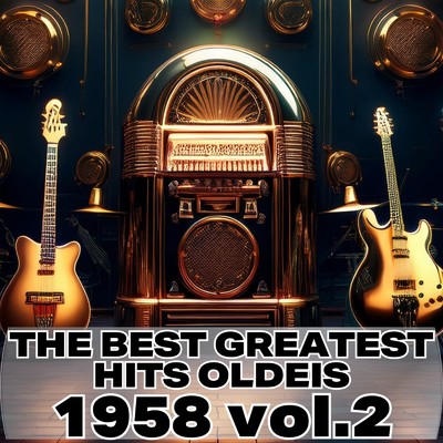 THE BEST GREATEST HITS OLDEIS 1958 vol.2/Various Artists