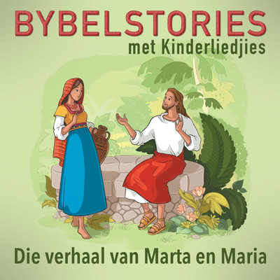 Die Verhaal Van Marta En Maria (In Afrikaans)/Bybelstories Met Kinderliedjies