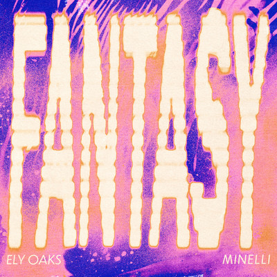 シングル/Fantasy/Ely Oaks／Minelli