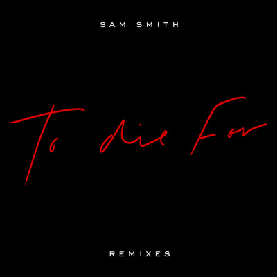 To Die For (Olafur Arnalds Remix)/Sam Smith