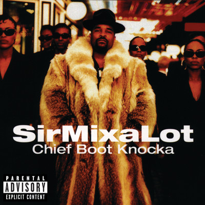 アルバム/Chief Boot Knocka (Explicit)/Sir Mix-A-Lot