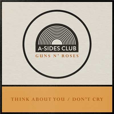 Think About You ／ Don't Cry/A-Sides Club