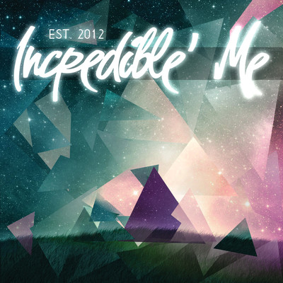 Untouchable (featuring Colby Wedgeworth)/Incredible' Me
