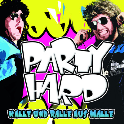 Party Hard (Radio Edit)/Kalle und Ralle aus Malle