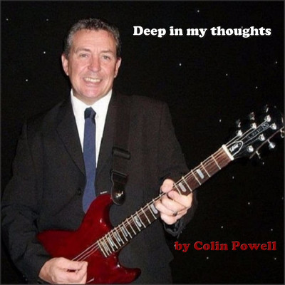Deep in My Thoughts/Colin Powell
