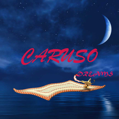 シングル/Dreams/CARUSO