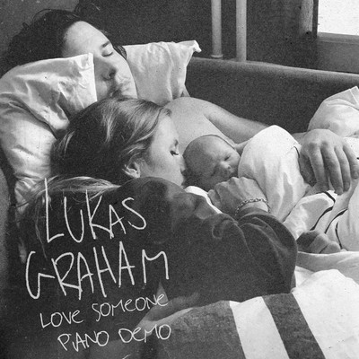 シングル/Love Someone (Piano Demo)/Lukas Graham