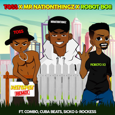 HOTSPOT REMIX (feat. Combo M, Cuba Beats, Sickoo, Rockess)/Mr Nation Thingz