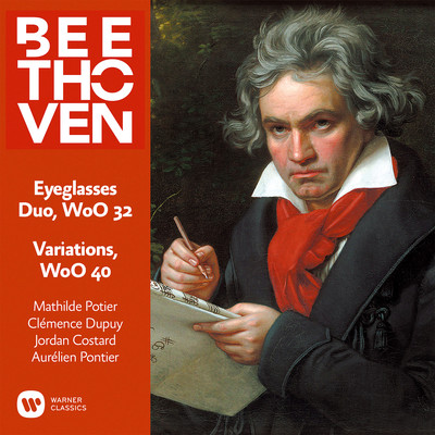 Beethoven: Eyeglasses Duo, WoO 32 & Variations on ”Se vuol ballare”, WoO 40/Mathilde Potier