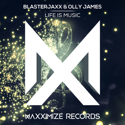 シングル/Life Is Music (Extended Mix)/Blasterjaxx & Olly James