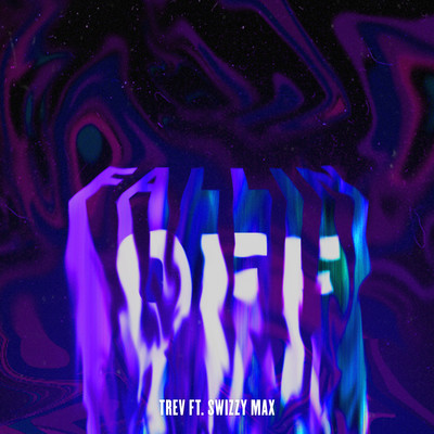 Fallin Off (feat. Swizzy Max)/Trev