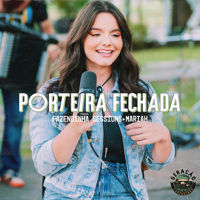 シングル/Porteira Fechada/Fazendinha Sessions, Mariah